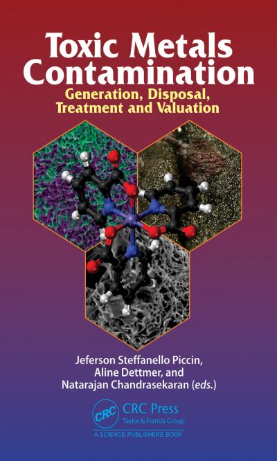 Cover for Jeferson Steffanello Piccin · Toxic Metals Contamination: Generation, Disposal, Treatment and Valuation (Hardcover Book) (2022)