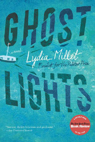 Ghost Lights: A Novel - Lydia Millet - Kirjat - WW Norton & Co - 9780393343458 - tiistai 20. marraskuuta 2012