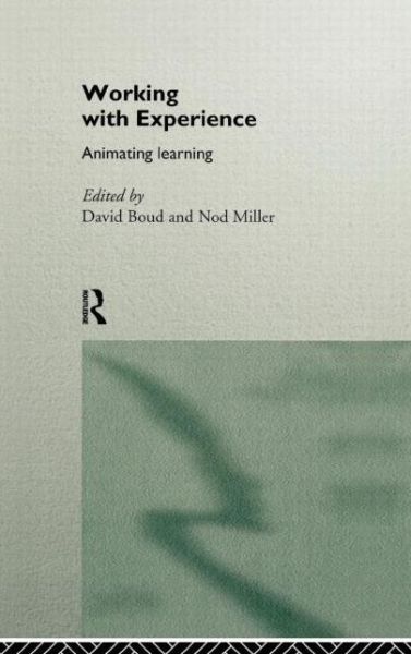 Cover for David Boud · Working with Experience: Animating Learning (Hardcover Book) (1996)