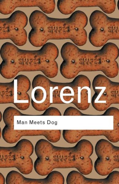 Man Meets Dog - Routledge Classics - Konrad Lorenz - Books - Taylor & Francis Ltd - 9780415267458 - May 9, 2002