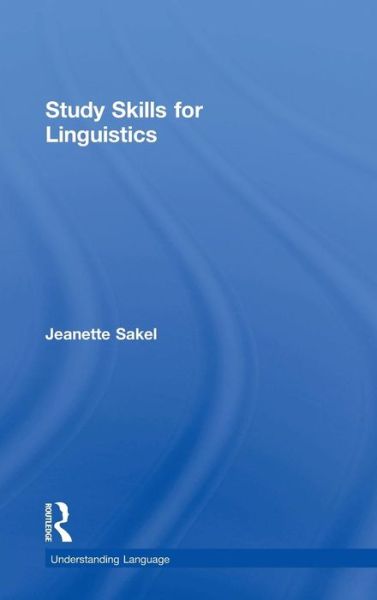 Cover for Sakel, Jeanette (University of the West of England) · Study Skills for Linguistics - Understanding Language (Hardcover Book) (2015)