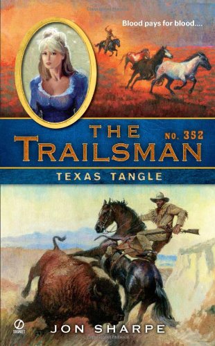 Cover for Jon Sharpe · The Trailsman #352: Texas Tangle - Trailsman (Paperback Book) [Original edition] (2011)