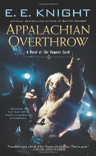 Cover for E.e. Knight · Appalachian Overthrow: a Novel of the Vampire Earth (Paperback Book) [Reissue edition] (2014)