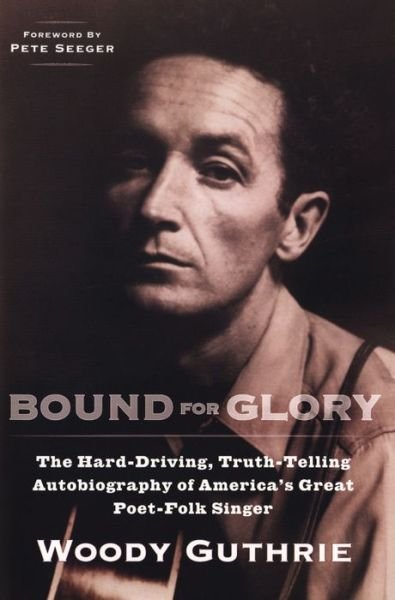 Bound for Glory (Plume) - Woody Guthrie - Böcker - Plume - 9780452264458 - 15 september 1983