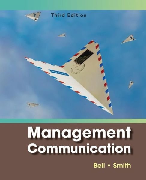 Cover for Bell, Arthur H. (University of San Francisco) · Management Communication (Paperback Book) (2010)