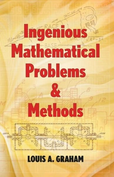 Cover for Louis A. Graham · Ingenious Mathematical Problems and Methods (Dover Books on Mathematics) (Pocketbok) (2012)