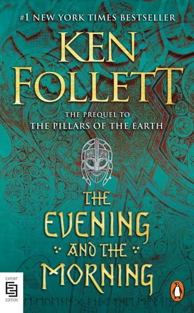 The Evening and the Morning: A Novel - Kingsbridge - Ken Follett - Bøker - Penguin Publishing Group - 9780525508458 - 8. juni 2021