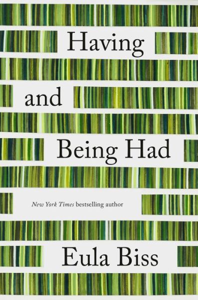 Cover for Eula Biss · Having and Being Had (Hardcover Book) (2020)