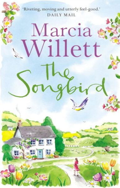 The Songbird: A perfect holiday escape set in the beautiful West Country - Marcia Willett - Kirjat - Transworld Publishers Ltd - 9780552171458 - torstai 1. kesäkuuta 2017