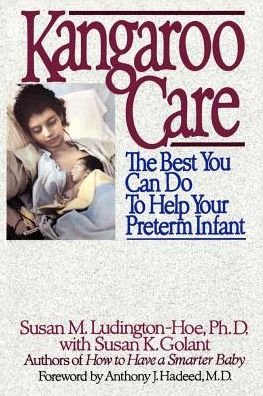 Cover for Susan Ludington-hoe · Kangaroo Care: the Best You Can Do to Help Your Preterm Infant (Pocketbok) (1993)