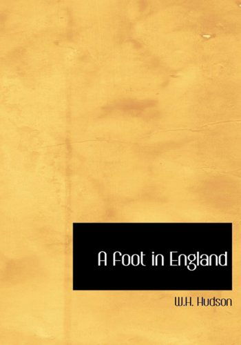 Cover for W.h. Hudson · A Foot in England (Hardcover Book) [Large Print, Large Type edition] (2008)