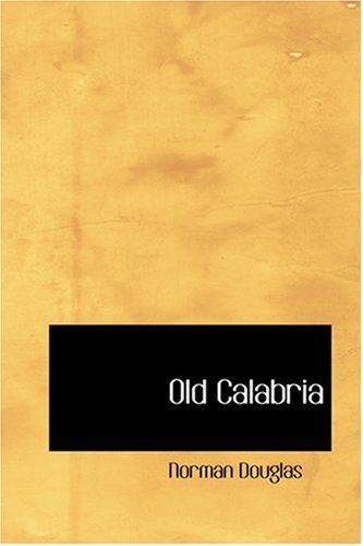 Cover for Norman Douglas · Old Calabria (Hardcover Book) (2008)