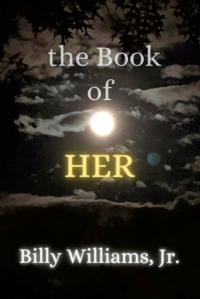 Cover for Jr Billy Williams · The Book of HER (Paperback Book) (2021)