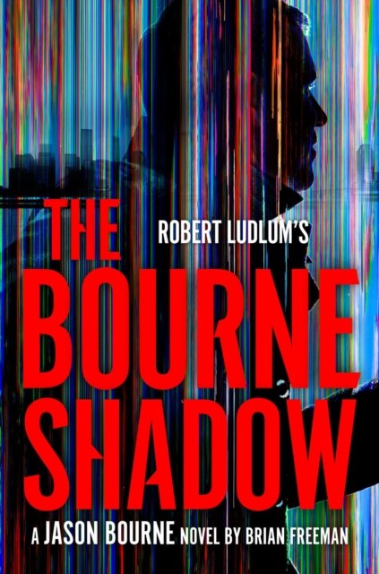 Cover for Brian Freeman · Robert Ludlum's The Bourne Shadow (Hardcover bog) (2024)