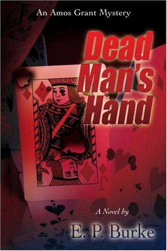 Cover for E Burke · Dead Man's Hand: an Amos Grant Mystery (Paperback Book) (2007)