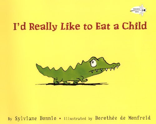 Cover for Sylviane Donnio · I'd Really Like to Eat a Child (Hardcover Book) [Turtleback School &amp; Library Binding edition] (2012)