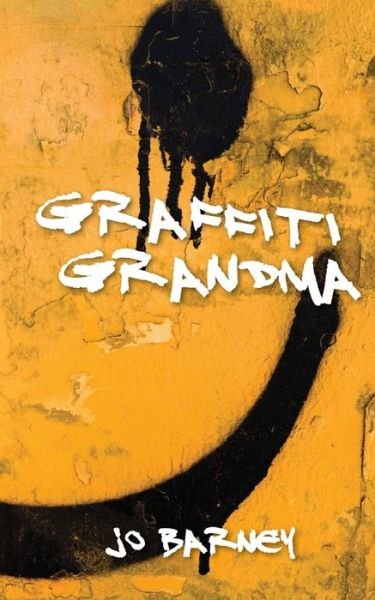 Jo Barney · Graffiti Grandma (Pocketbok) (2013)
