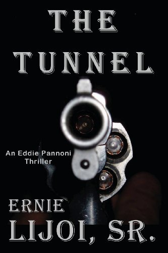 Cover for Ernie Lijoi Sr. · The Tunnel: an Eddie Pannoni Thrillerq (Volume 5) (Taschenbuch) (2013)