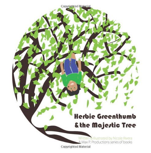 Cover for Nicole Rivera · Herbie Greenthumb and the Majestic Tree (Paperback Book) (2013)