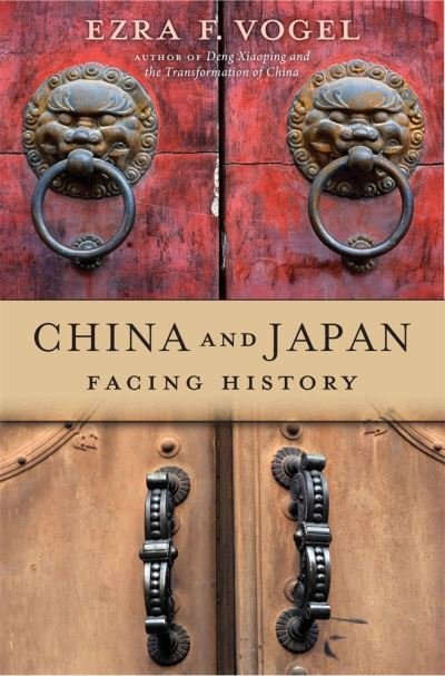 Cover for Ezra F. Vogel · China and Japan: Facing History (Taschenbuch) (2021)
