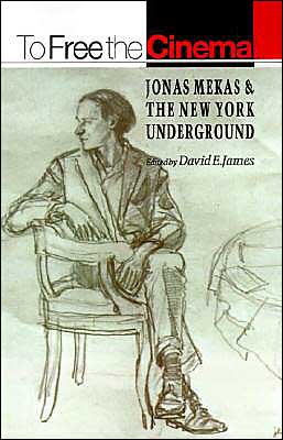 Cover for David E James · To Free the Cinema: Jonas Mekas and the New York Underground (Pocketbok) (1992)