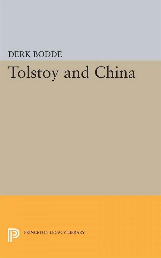 Cover for Derk Bodde · Tolstoy and China - Princeton Legacy Library (Paperback Bog) (2015)