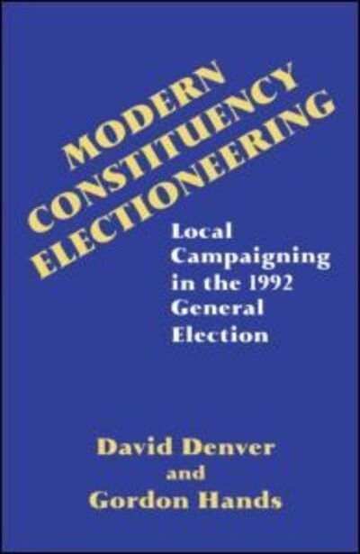 Cover for David Denver · Modern Constituency Electioneering: Local Campaigning in the 1992 General Election (Paperback Book) (1997)
