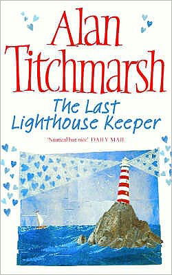 Cover for Alan Titchmarsh · The Last Lighthouse Keeper (Paperback Book) [Re-issue edition] (2004)