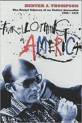 Cover for Hunter S. Thompson · Fear and Loathing in America: The Brutal Odyssey of an Outlaw Journalist 1968-1976 (Pocketbok) [New edition] (2001)