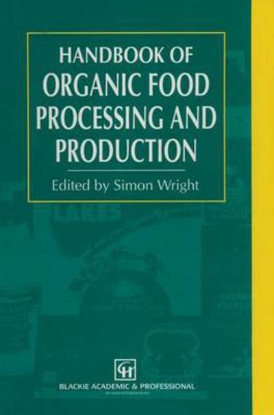 Cover for S. Wright · Handbook of Organic Food Processing and Production (Hardcover bog) (1995)