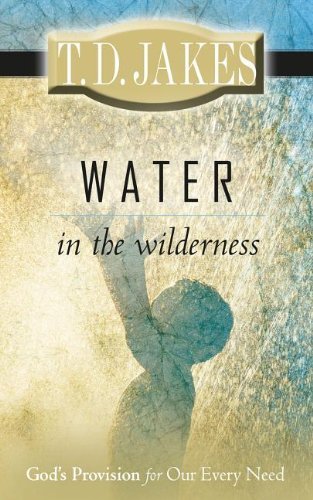 Cover for T. D. Jakes · Water in the Wilderness (Pocketbok) (2008)