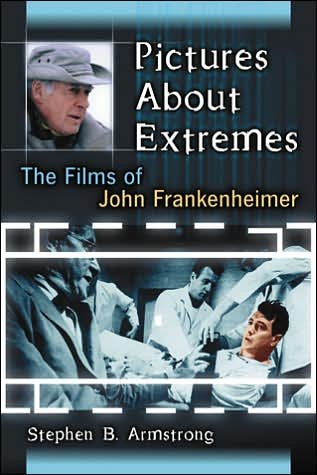 Cover for Stephen B. Armstrong · Pictures About Extremes: The Films of John Frankenheimer (Pocketbok) (2007)