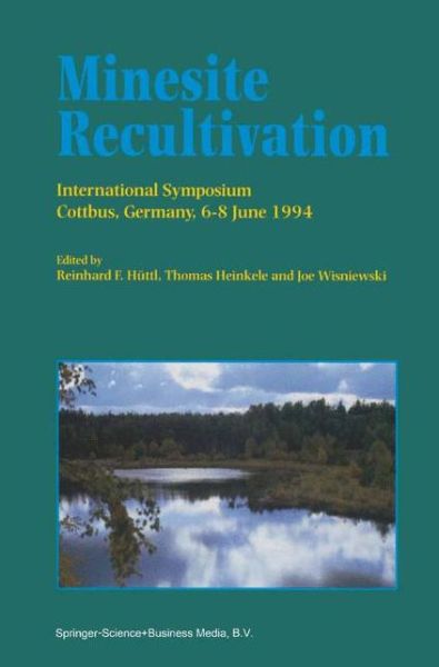 Minesite Recultivation - Reinhard F Huttl - Books - Springer - 9780792342458 - September 30, 1996