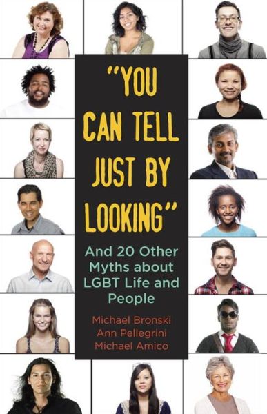 Cover for Michael Bronski · &quot;You Can Tell Just By Looking&quot;: And 20 Other Myths about LGBT Life and People - Myths Made in America (Paperback Book) (2013)