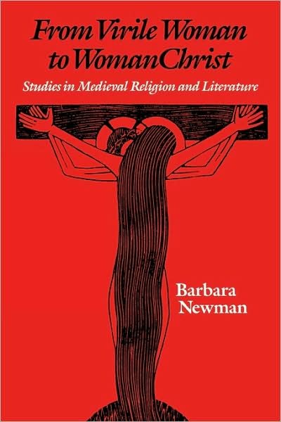 Cover for Barbara Newman · From Virile Woman to WomanChrist: Studies in Medieval Religion and Literature - The Middle Ages Series (Taschenbuch) (1995)