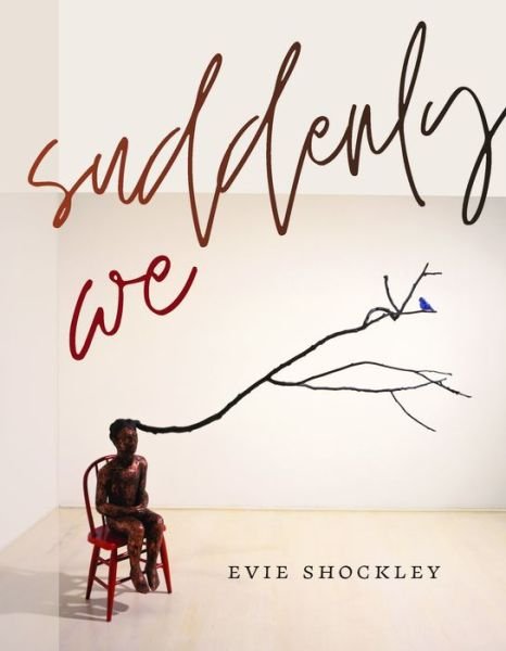 Cover for Evie Shockley · Suddenly We - Wesleyan Poetry Series (Paperback Book) (2023)