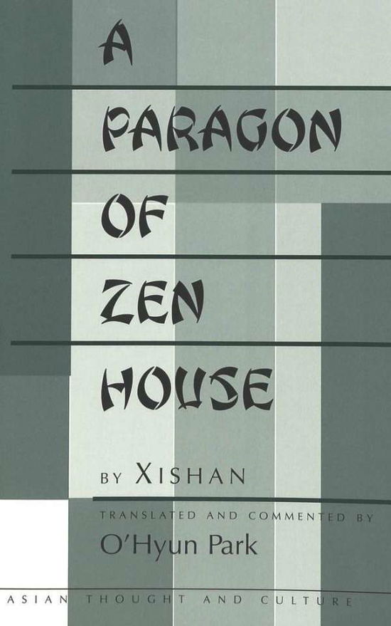 Cover for A Paragon of Zen House: Translated and Commented by O'Hyun Park - Asian Thought and Culture (Paperback Book) (2000)