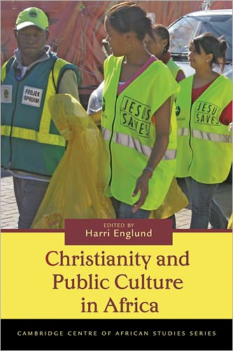 Cover for Harri Englund · Christianity and Public Culture in Africa - Cambridge Centre of African Studies Series (Hardcover Book) (2011)