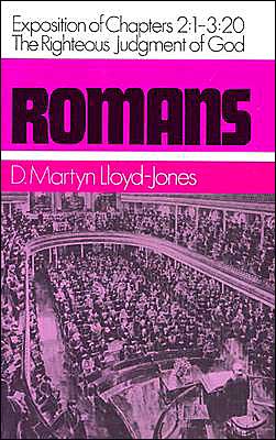 Romans: an Exposition of Chapters 2 : 1-3 : 20 : the Righteous Judgement of God (Romans Series) (Romans (Banner of Truth)) - Martyn Lloyd-jones - Books - Banner of Truth - 9780851515458 - December 1, 1989