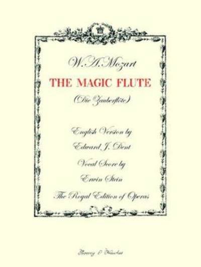 Cover for Wolfgang Amadeus Mozart · The Magic Flute: (vocal / piano Score) - The Royal Edition of Operas (Sheet music) (2013)