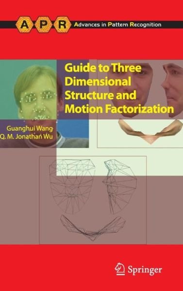 Cover for Guanghui Wang · Guide to Three Dimensional Structure and Motion Factorization - Advances in Computer Vision and Pattern Recognition (Inbunden Bok) [2011 edition] (2010)