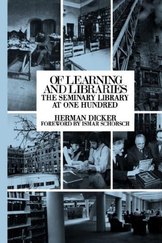 Cover for Herman Dicker · Of Learning and Libraries: the Seminary Library at One Hundred (Hardcover Book) (1988)