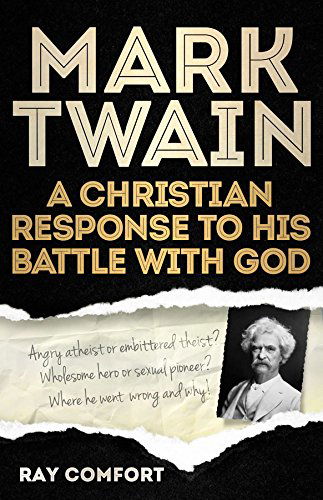 Cover for Ray Comfort · Mark Twain: a Christian Response to His Battle with God (Paperback Book) (2014)