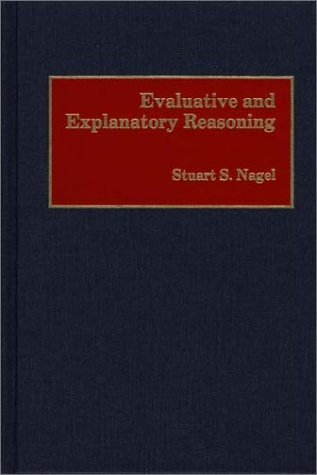 Cover for Stuart S. Nagel · Evaluative and Explanatory Reasoning (Hardcover Book) (1992)