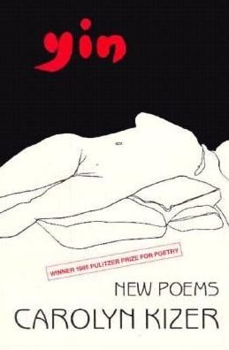 Cover for Carolyn Kizer · Yin: New Poems - American Poets Continuum (Paperback Book) (1984)