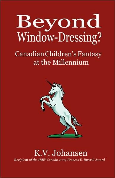 K.V. Johansen · Beyond Window Dressing?: Canadian Children's Fantasy at the Millennium (Paperback Book) (2007)
