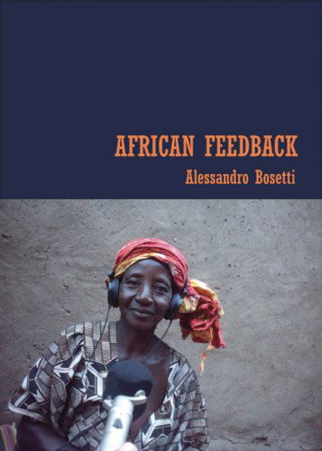 Cover for Alessandro Bosetti · African Feedback (Book) (2007)