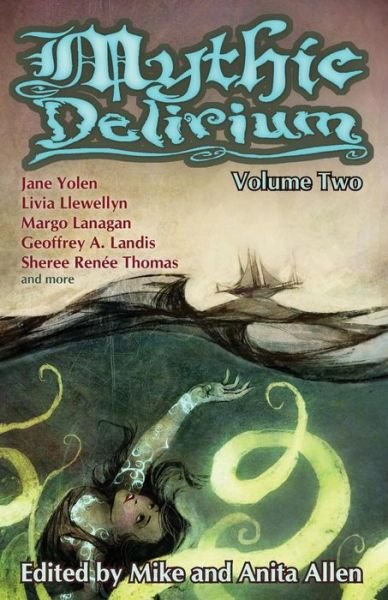 Cover for Jane Yolen · Mythic Delirium: Volume Two: an international anthology of prose and verse (Book) (2015)