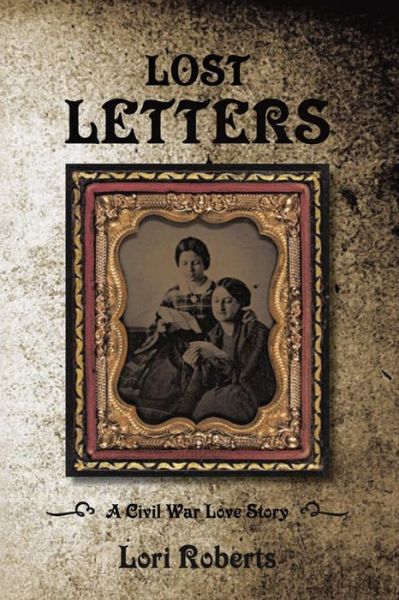 Cover for Lori Roberts · Lost Letters (Taschenbuch) (2014)