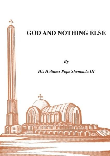 Cover for Shenouda, H H Pope, III · God and Nothing Else (Paperback Book) (1991)